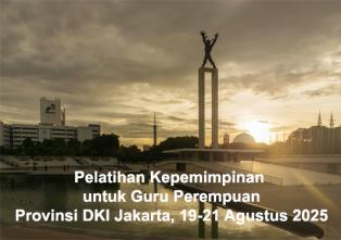 Pelatihan Kepemimpinan untuk Guru Perempuan Provinsi DKI Jakarta